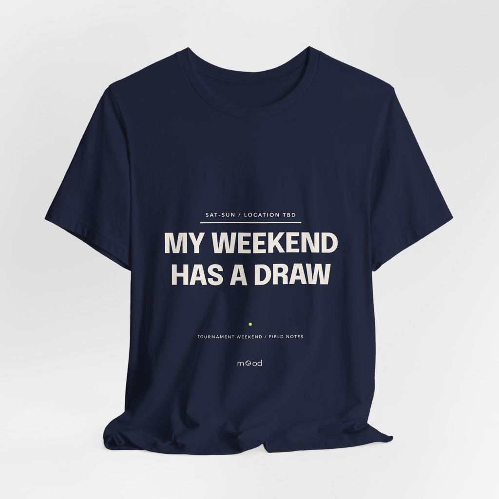 My Weekend Has a Draw