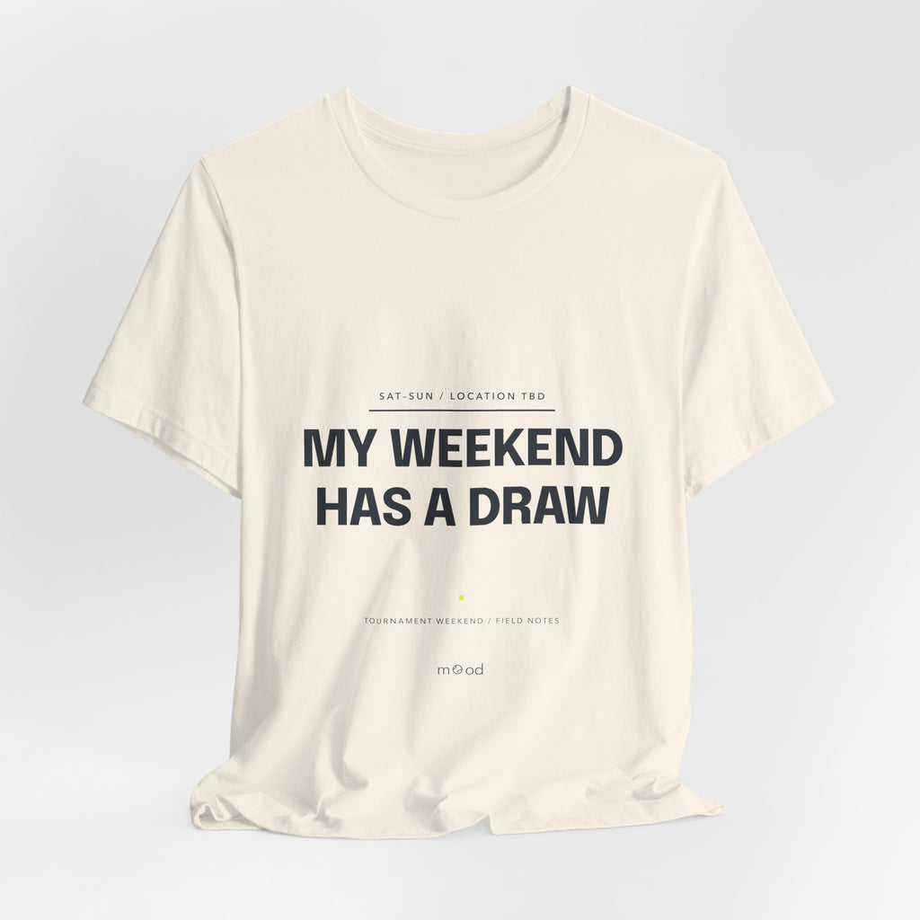 My Weekend Has a Draw
