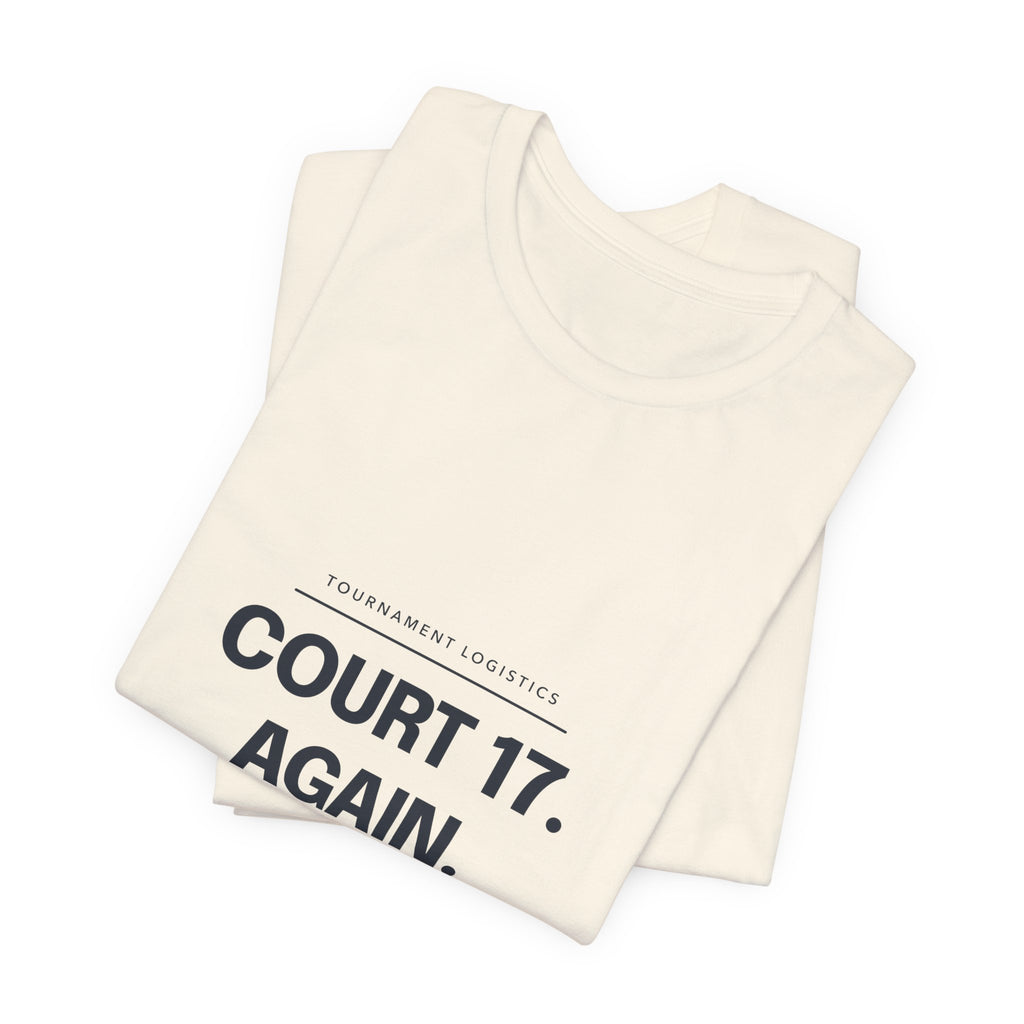 Court 17. Again.