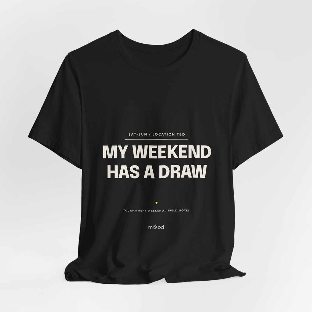 My Weekend Has a Draw