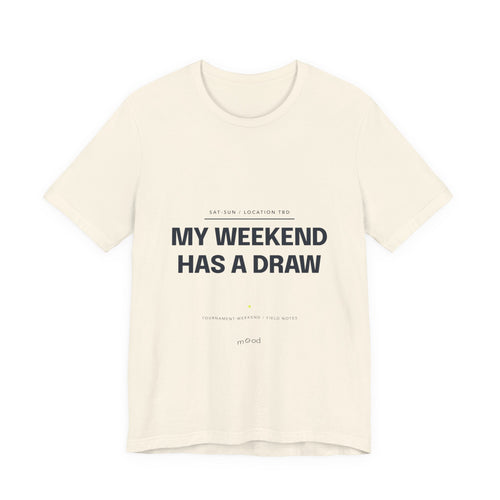 My Weekend Has a Draw