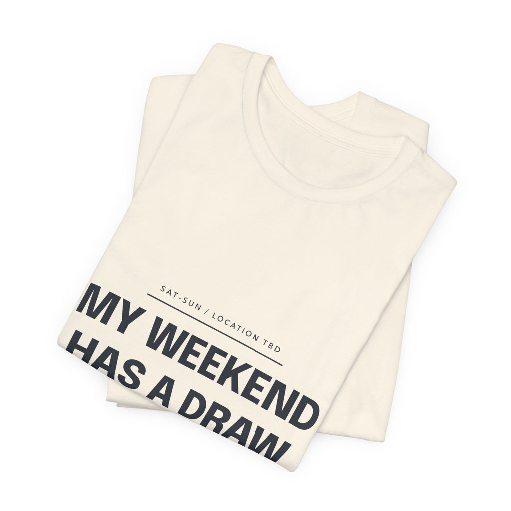 My Weekend Has a Draw