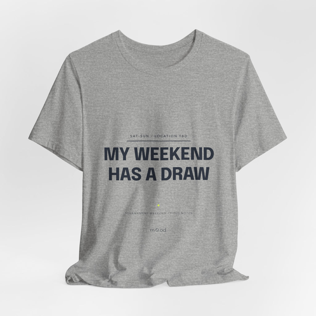 My Weekend Has a Draw