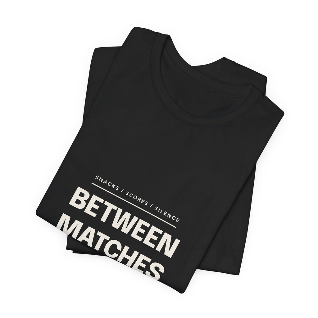 Between Matches